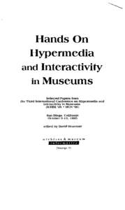 Hands On Hypermedia and Interactivity in Museums Selected Papers from the Third International Conference on Hypermedia and