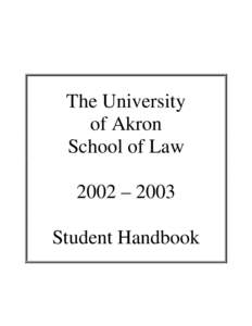 The University of Akron School of Law 2002 – 2003 Student Handbook
