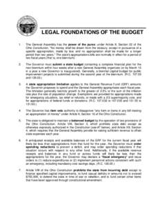 LEGAL FOUNDATIONS OF THE BUDGET 1. The General Assembly has the power of the purse: under Article II, Section 22 of the Ohio Constitution, 