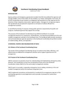 Southwest Coordinating Group Handbook (Updated April 1, 2014) INTRODUCTION Agency policies and interagency agreements mandate that SW Area wildland fire agencies will manage wildfire, and at times other all-risk incident