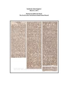 Sandusky	
  Daily	
  Register	
   March	
  5,	
  1872	
   	
   Humorous	
  Editorial	
  about	
  	
   The	
  Devil	
  in	
  the	
  North	
  Bass	
  Island	
  School	
  Board	
   	
  