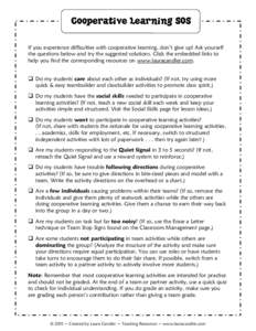 Cooperative Learning SOS If you experience difficulties with cooperative learning, don’t give up! Ask yourself the questions below and try the suggested solutions. Click the embedded links to help you find the correspo