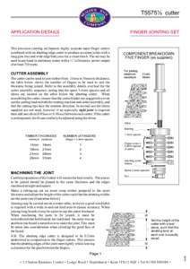 T5575½ cutter  APPLICATION DETAILS FINGER JOINTING SET