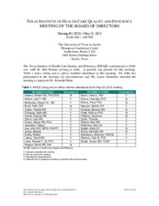 TEXAS INSTITUTE OF HEALTH CARE QUALITY AND EFFICIENCY MEETING OF THE BOARD OF DIRECTORS Meeting #[removed]) • May 23, [removed]:00 AM – 3:00 PM The University of Texas at Austin Thompson Conference Center