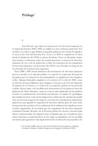 Prólogo*  I Este Informe, que abarca la situación de los derechos humanos en la Argentina durante 2013 y 2014, se publica en una coyuntura particular. Por