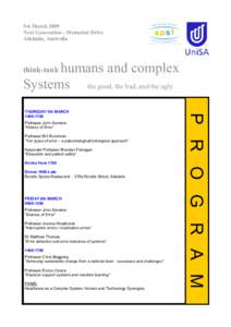 5-6 March 2009 Next Generation - Memorial Drive Adelaide, Australia humans and complex Systems the good, the bad, and the ugly