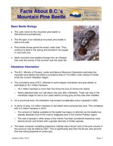 The extent of the Mountain Pine Beetle epidemic in the Interior of British Columbia has passed the point where it is no longer a forestry issue