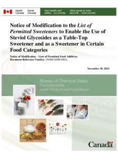 Notice of Modification to the List of Permitted Sweeteners to Enable the Use of Steviol Glycosides as a Table-Top Sweetener and as a Sweetener in Certain Food Categories Notice of Modification to the List of Permitted Sw