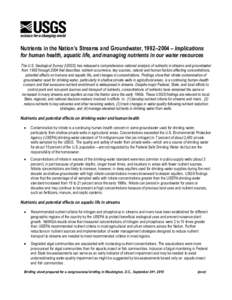 Nutrients in the Nation’s Streams and Groundwater, 1992–2004 – Implications for human health, aquatic life, and managing nutrients in our water resources The U.S. Geological Survey (USGS) has released a comprehensi
