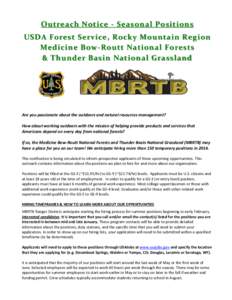 Outreach Notice - Seasonal Positions USDA Forest Service, Rocky Mountain Region Medicine Bow-Routt National Forests & Thunder Basin National Grassland  Are you passionate about the outdoors and natural resources manageme