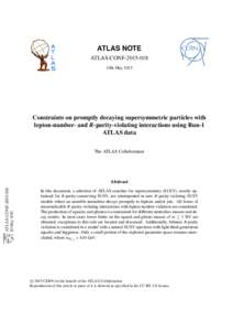 ATLAS NOTE ATLAS-CONF19th May 2015 Constraints on promptly decaying supersymmetric particles with lepton-number- and R-parity-violating interactions using Run-1