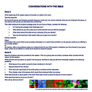 CONVERSATIONS WITH THE BIBLE Model A At the beginning of the session place a lit candle on a table in the room. Opening response. Go around the group and introduce yourself using your name and one word to describe what y