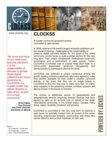 www.clockss.org  CLOCKSS A trusted community-governed archive committed to open access