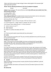 (Please note that formatting, an index and page numbers will be applied to the constitution after approval has been granted.) Moved That the following amendments to the Zone Constitution be adopted. Moved:  Seconded: