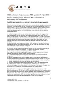 GGZ Oost Brabant, Voorjaarscongres: ‘RGC: goed idee!?’, 17 juni 2003, Handout van lezing van drs. E Hoekstra, AKTA onderzoeks- en adviesbureau voor ruimtegebruik. Inrichting en gebruik van ruimten vanuit cliëntenper