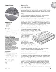 Grade 6 Activity  Activity 6.2 Shifting Sands The ocean is constantly in motion, and nearshore currents carry sand and sediment along with them. Structures we build to protect the coast