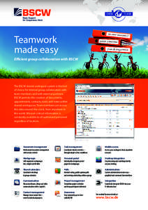 Teamwork made easy Efficient group collaboration with BSCW The BSCW shared workspace system is the tool of choice for internal group collaboration with