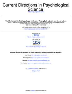 Current Directions in Psychological Science http://cdp.sagepub.com/ The Ideological-Conflict Hypothesis: Intolerance Among Both Liberals and Conservatives Mark J. Brandt, Christine Reyna, John R. Chambers, Jarret T. Craw