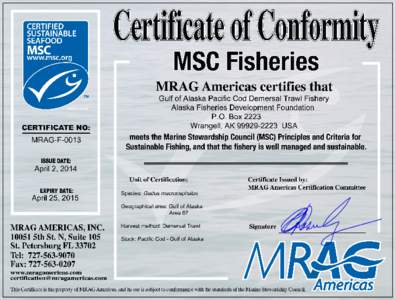 Fisheries Certificate Schedule Gulf of Alaska Pacific Cod Demersal Trawl Fishery Client/Certificate Holders: Alaska Fisheries Development Foundation  MSCI 0404