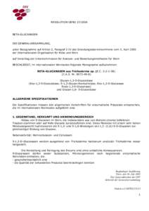 RESOLUTION OENO[removed]BETA-GLUCANASEN DIE GENERALVERSAMMLUNG, unter Bezugnahme auf Artikel 2, Paragraf 2 IV des Gründungsübereinkommens vom 3. April 2001 der Internationalen Organisation für Rebe und Wein