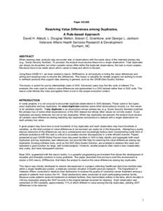 Paper AD-006  Resolving Value Differences among Duplicates, A Rule-based Approach David H. Abbott, L. Douglas Melton, Steven C. Grambow, and George L. Jackson Veterans Affairs Health Services Research & Development