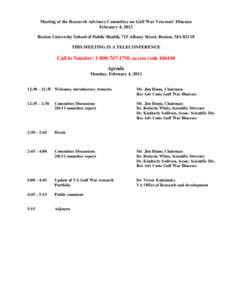 Meeting of the Research Advisory Committee on Gulf War Veterans’ Illnesses February 4, 2013 Boston University School of Public Health, 715 Albany Street, Boston, MA[removed]THIS MEETING IS A TELECONFERENCE  Call in Numbe