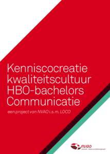 Kenniscocreatie kwaliteitscultuur HBO-bachelors Communicatie een project van NVAO i.s.m. LOCO