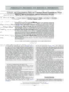 PERSONALITY PROCESSES AND INDIVIDUAL DIFFERENCES  Liberals and Conservatives Rely on Common Moral Foundations When Making Moral Judgments About Influential People Jeremy A. Frimer, Jeremy C. Biesanz, Lawrence J. Walker, 