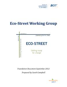 Eco-Street Working Group  Foundation Document September 2012 Prepared by Sarah Campbell  Acknowledgements