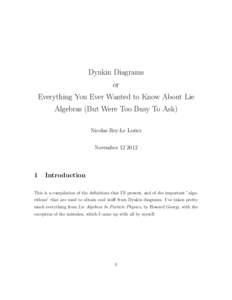 Dynkin Diagrams or Everything You Ever Wanted to Know About Lie Algebras (But Were Too Busy To Ask) Nicolas Rey-Le Lorier November[removed]