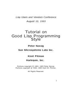 Lisp Users and Vendors Conference August 10, 1993 Tutorial on Good Lisp Programming Style