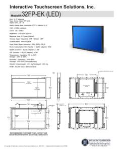 Interactive Touchscreen Solutions, Inc. Model #: 32FP-EK (LED)  Size: 31.5