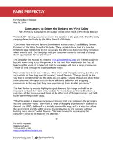For Immediate Release May 13, 2014 Consumers to Enter the Debate on Wine Sales -