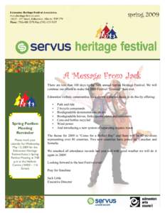springA Message From Jack There are less than 100 days to the 34th annual Servus Heritage Festival. We will continue our efforts to make the 2009 Festival “Greener” than ever. Edmonton’s ethnic communities h