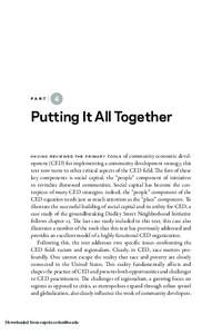 p a r t 4  Putting It All Together of community economic development (CED) for implementing a community development strategy, this text now turns to other critical aspects of the CED field. The first of these key compon