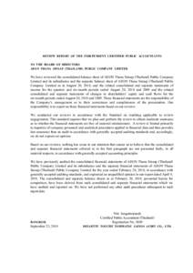 REVIEW REPORT OF THE INDEPENDENT CERTIFIED PUBLIC ACCOUNTANTS TO THE BOARD OF DIRECTORS AEON THANA SINSAP (THAILAND) PUBLIC COMPANY LIMITED We have reviewed the consolidated balance sheet of AEON Thana Sinsap (Thailand) 