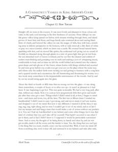 A Connecticut Yankee in K ing Arthur’s Court Chapter 12: Slow Torture Straight off, we were in the country. It was most lovely and pleasant in those sylvan solitudes in the early cool morning in the first freshness of 