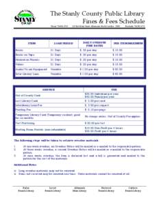 The Stanly County Public Library Fines & Fees Schedule Phone: [removed]ITEM