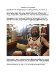 Humble Heart: Thrift, Coffee, Love The Humble Heart Thrift Store will be celebrating its 5th birthday on August 10, 2015. Five years ago, Michael Modrow Jr. was laid off from his job as a manager at Midas where he had wo