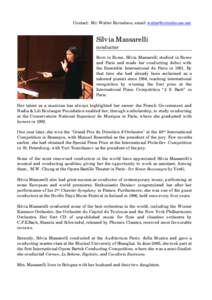 Contact: Mr. Walter Kornelson, email: [removed]  Silvia Massarelli conductor Born in Rome, Silvia Massarelli studied in Rome and Paris and made her conducting debut with