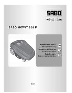 SABO MOWiT 500 F  Autonomer Mäher Betriebsanleitung Tondeuse autonome Livret d’entretien