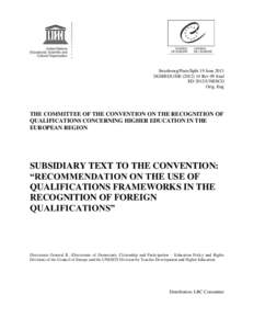 Strasbourg/Paris/Split 19 June 2013 DGII/EDU/HE[removed]Rev 09 final ED-2012/UNESCO Orig. Eng  THE COMMITTEE OF THE CONVENTION ON THE RECOGNITION OF