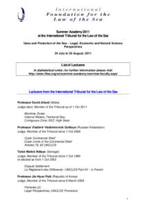 Political geography / United Nations Convention on the Law of the Sea / Admiralty law / Tafsir Malick Ndiaye / International Tribunal for the Law of the Sea / Hydrographic office / Ince & Co. / Moot court / United States non-ratification of the UNCLOS / Law of the sea / International relations / Law