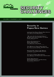 SECURITY CHALLENGES VOLUME 10 NUMBER[removed]Security in Papua New Guinea