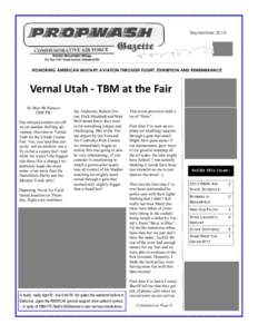 September[removed]HONORING AMERICAN MILITARY AVIATION THROUGH FLIGHT, EXHIBITION AND REMEMBRANCE Vernal Utah - TBM at the Fair By Matt McNamara