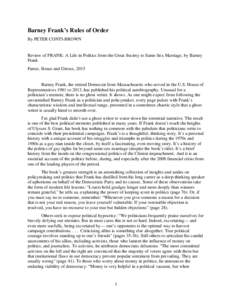 Barney Frank’s Rules of Order By PETER CONTI-BROWN Review of FRANK: A Life in Politics from the Great Society to Same-Sex Marriage, by Barney Frank Farrar, Straus and Giroux, 2015