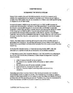 CHAPTER SEVEN SCREENING THE WASTE STREAM Waste from construction and demolition projects should be screened as to whether it is appropriate to be reused or recycled and, if those are not options, whether it is C&D waste 