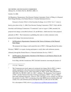 SECURITIES AND EXCHANGE COMMISSION (Release No[removed]; File No. SR-FICC[removed]October 18, 2006 Self-Regulatory Organizations; Fixed Income Clearing Corporation; Notice of Filing of a Proposed Rule Change Relating t