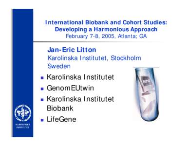 International Biobank and Cohort Studies: Developing a Harmonious Approach