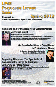 UWM Portuguese Lecture Series Spring 2012 Organized by: UWM Department of Spanish and Portuguese